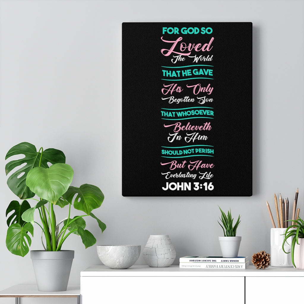 Scripture Walls Everlasting Life John 3:16 Black Bible Verse Canvas Christian Wall Art Ready to Hang Unframed-Express Your Love Gifts