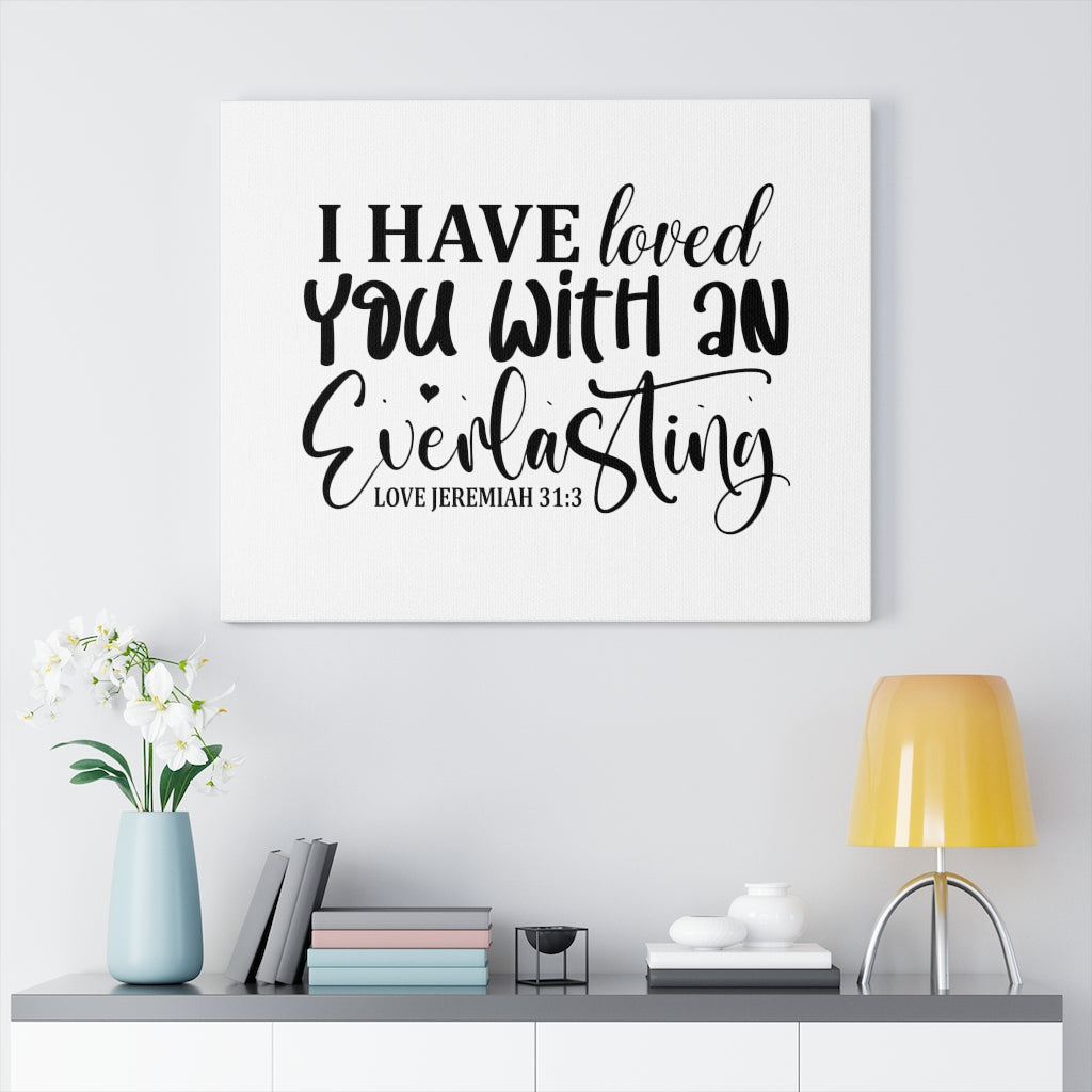Scripture Walls Everlasting Love Jeremiah 31:3 Bible Verse Canvas Christian Wall Art Ready to Hang Unframed-Express Your Love Gifts