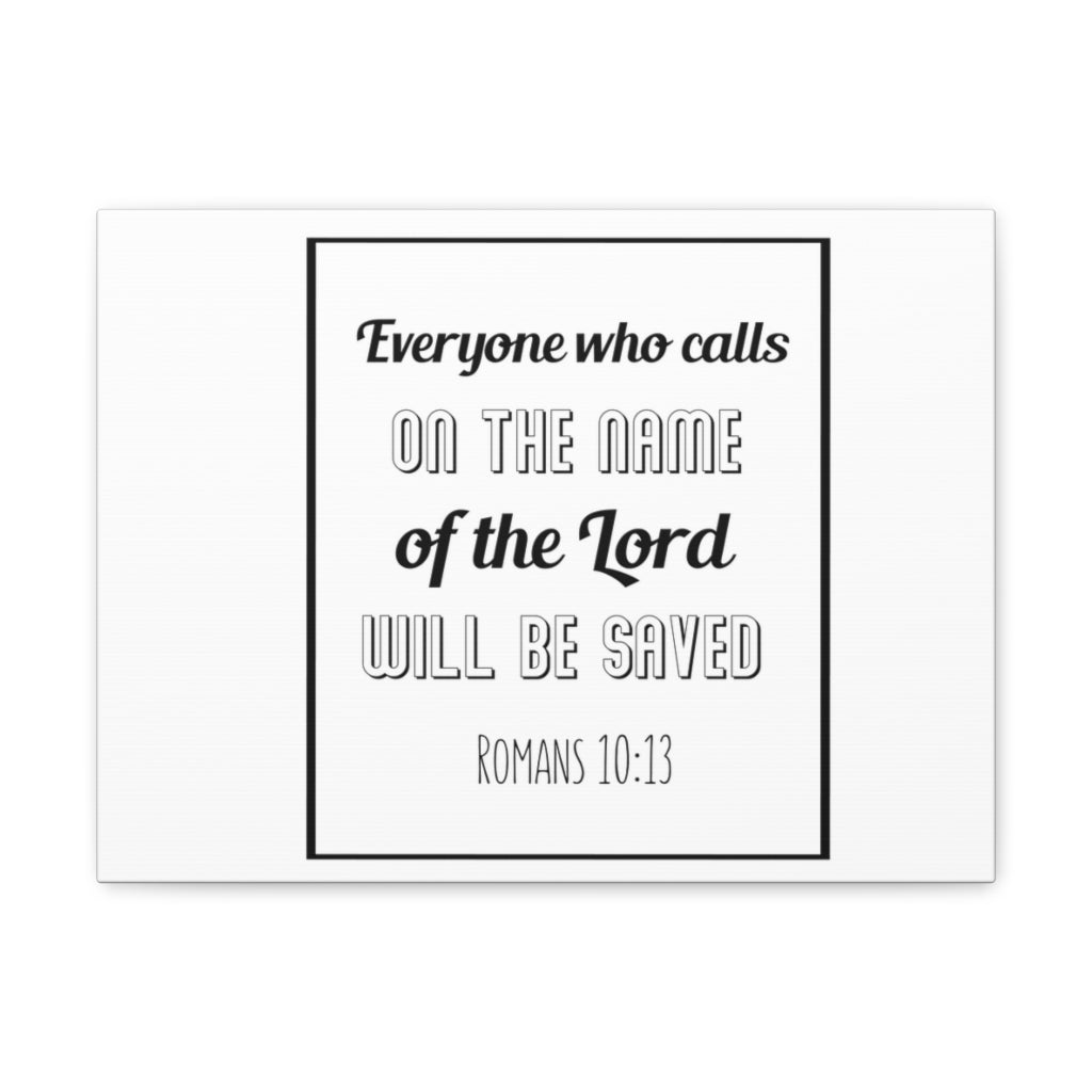 Scripture Walls Everyone Who Calls Romans 10:13 Bible Verse Canvas Christian Wall Art Ready To Hang Unframed-Express Your Love Gifts