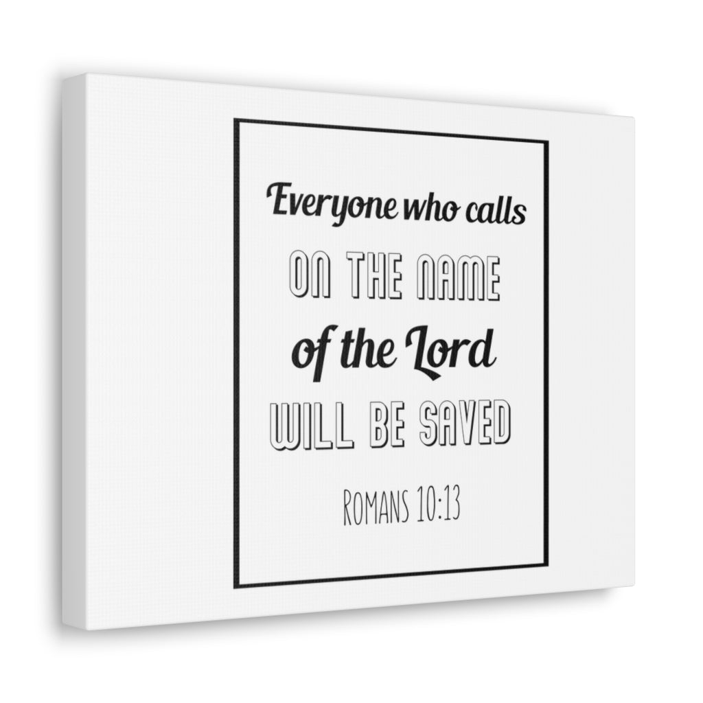 Scripture Walls Everyone Who Calls Romans 10:13 Bible Verse Canvas Christian Wall Art Ready To Hang Unframed-Express Your Love Gifts
