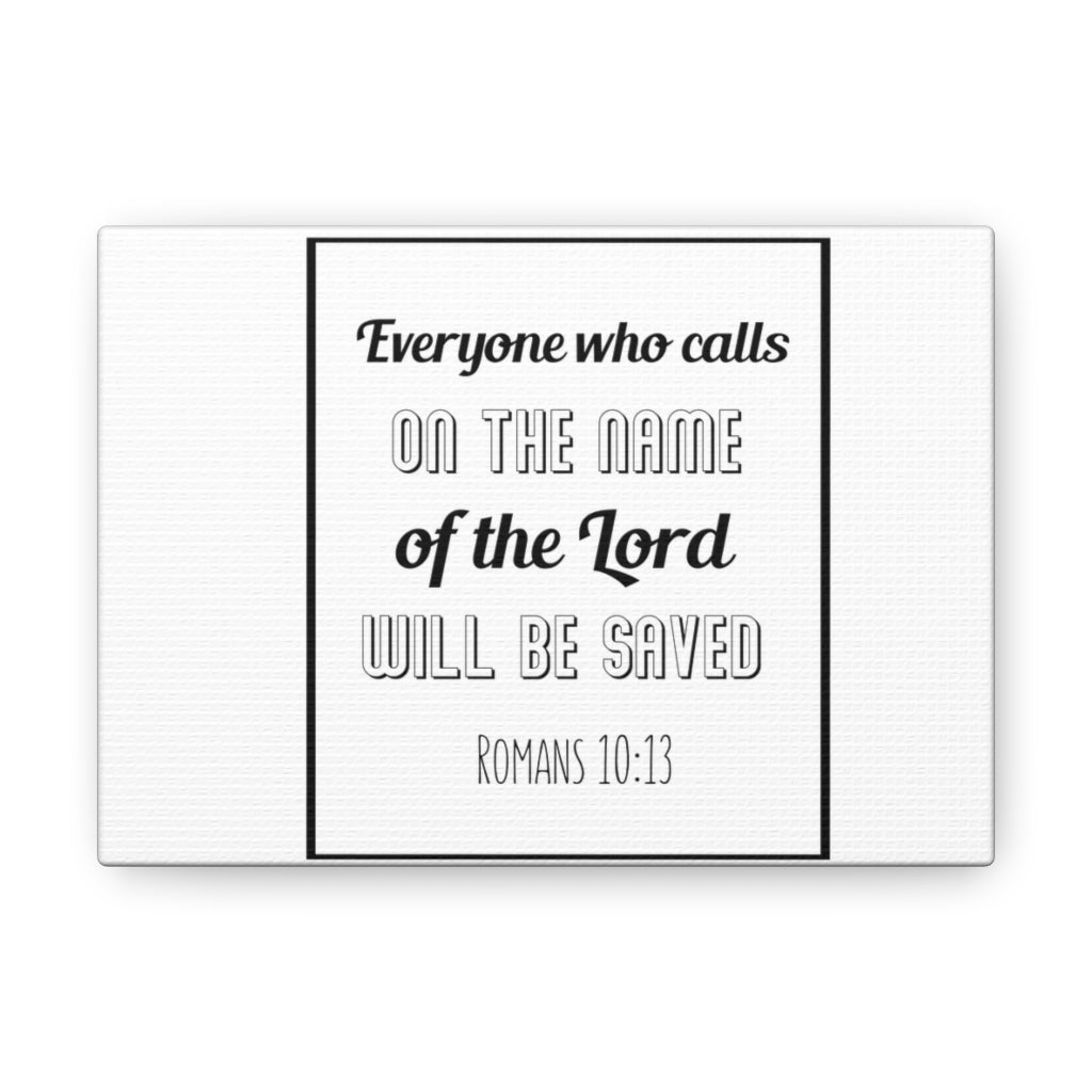Scripture Walls Everyone Who Calls Romans 10:13 Bible Verse Canvas Christian Wall Art Ready To Hang Unframed-Express Your Love Gifts
