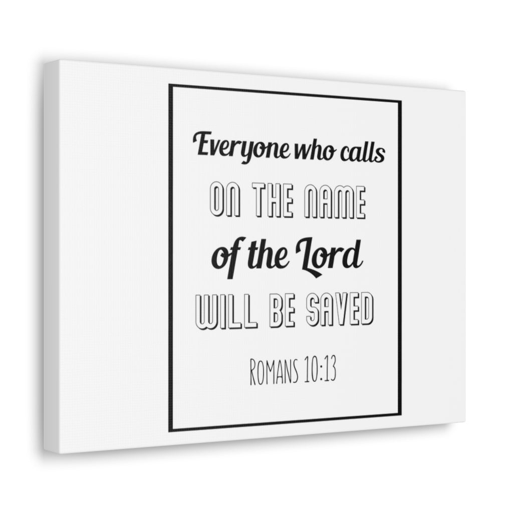 Scripture Walls Everyone Who Calls Romans 10:13 Bible Verse Canvas Christian Wall Art Ready To Hang Unframed-Express Your Love Gifts