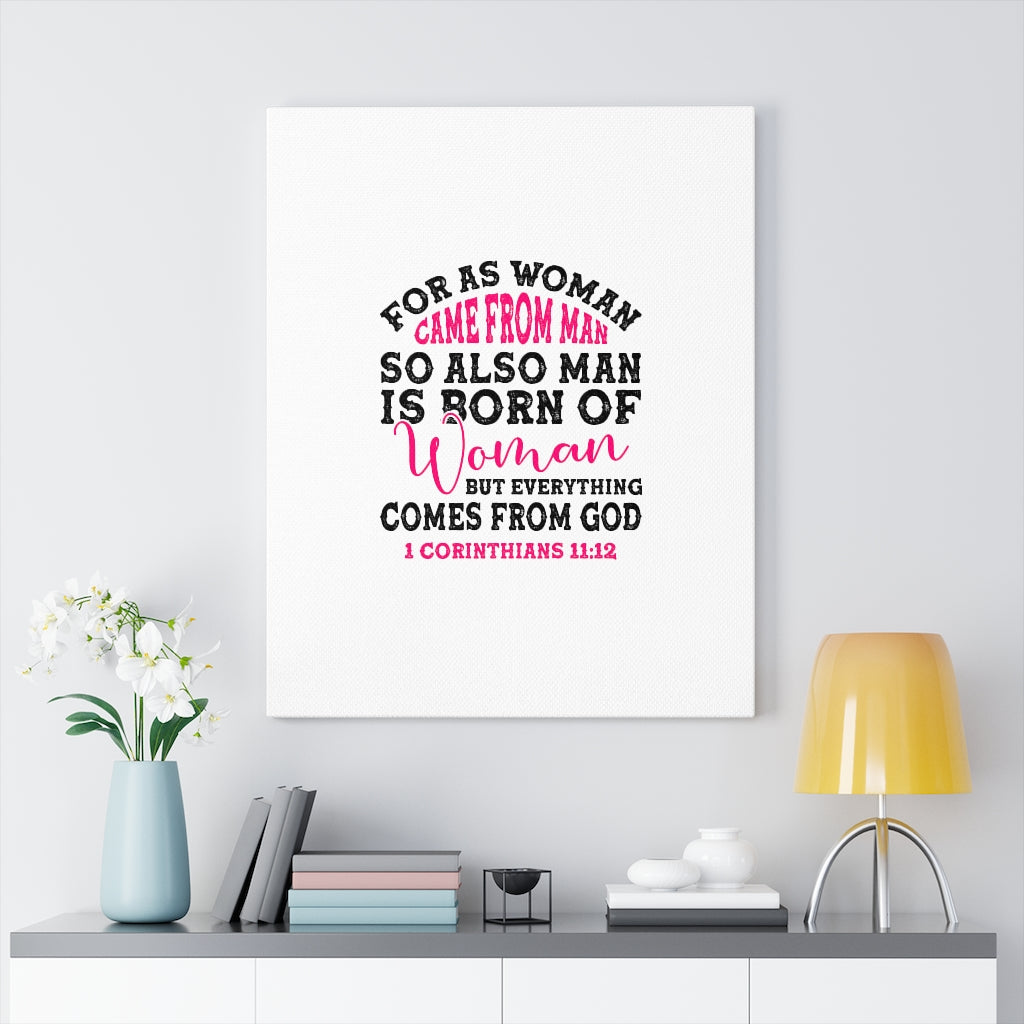 Scripture Walls Everything Comes From God 1 Corinthians 11:12 Bible Verse Canvas Christian Wall Art Ready to Hang Unframed-Express Your Love Gifts