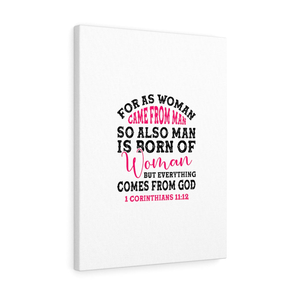 Scripture Walls Everything Comes From God 1 Corinthians 11:12 Bible Verse Canvas Christian Wall Art Ready to Hang Unframed-Express Your Love Gifts