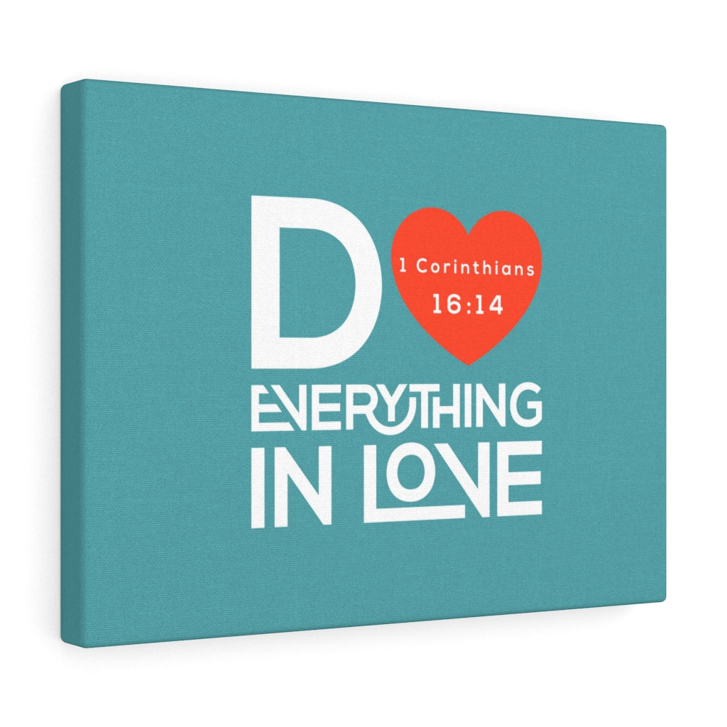 Scripture Walls Everything In Love Teal 1 Corinthians 16:14 Bible Verse Canvas Christian Wall Art Ready to Hang Unframed-Express Your Love Gifts
