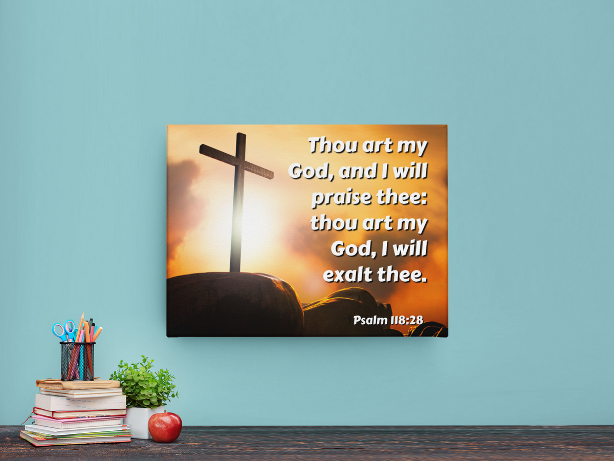 Scripture Walls Exalt Psalm 118:28 Bible Verse Canvas Christian Wall Art Ready to Hang Unframed-Express Your Love Gifts