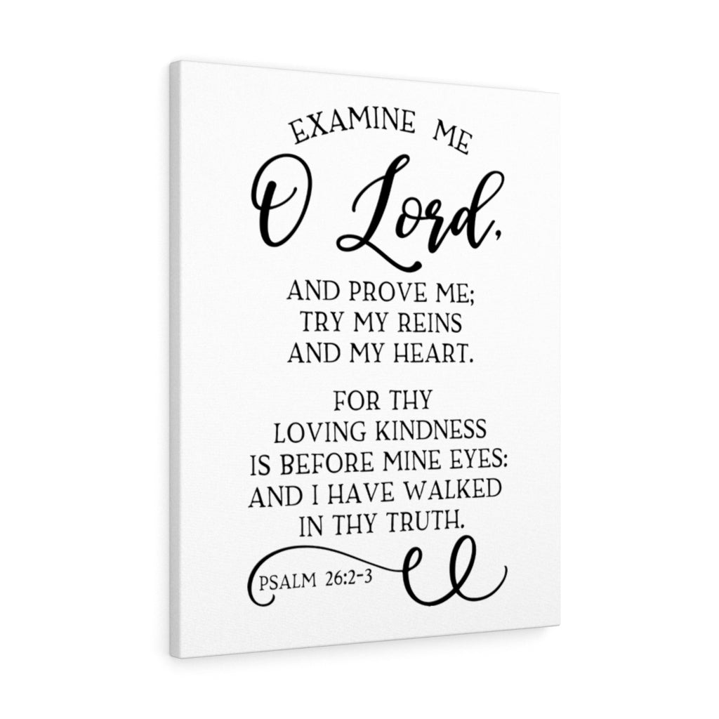 Scripture Walls Examine Me O Lord Psalm 26:2-3 Bible Verse Canvas Christian Wall Art Ready to Hang Unframed-Express Your Love Gifts