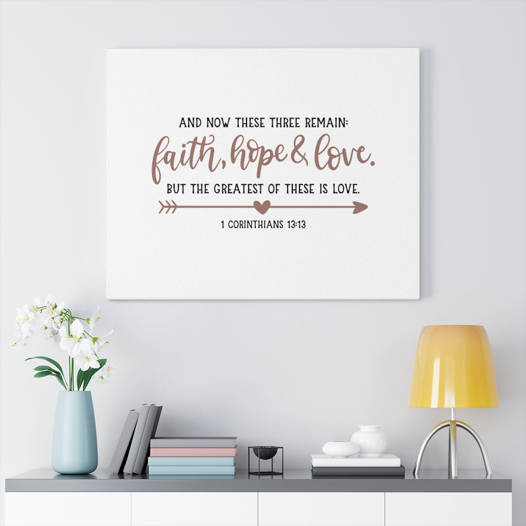 Scripture Walls Faith Hope & Love 1 Corinthians 13:13 Bible Verse Canvas Christian Wall Art Ready to Hang Unframed-Express Your Love Gifts