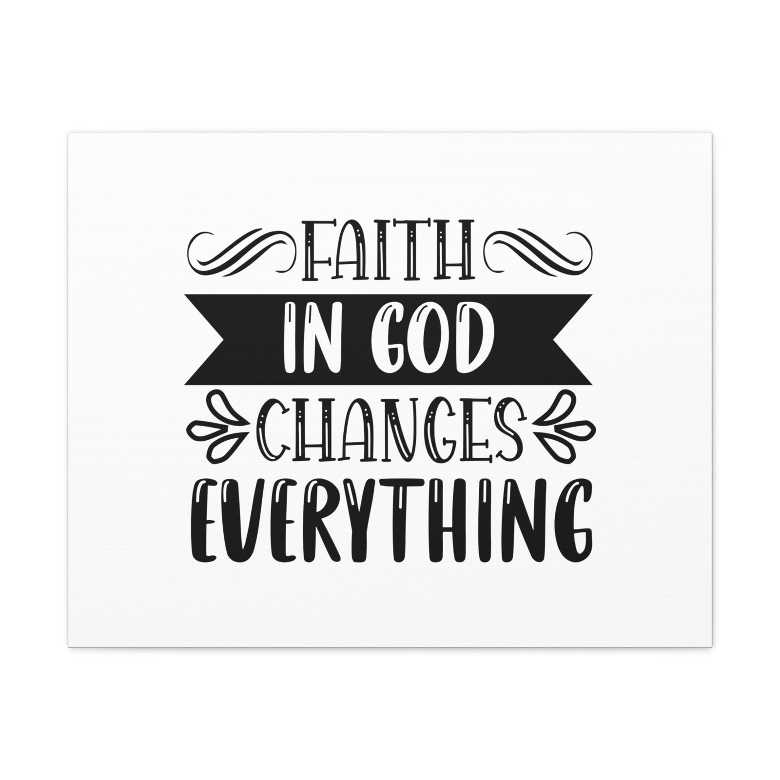 Scripture Walls Faith In God Changes Everything 2 Corinthians 5:17 Christian Wall Art Bible Verse Print Ready to Hang Unframed-Express Your Love Gifts