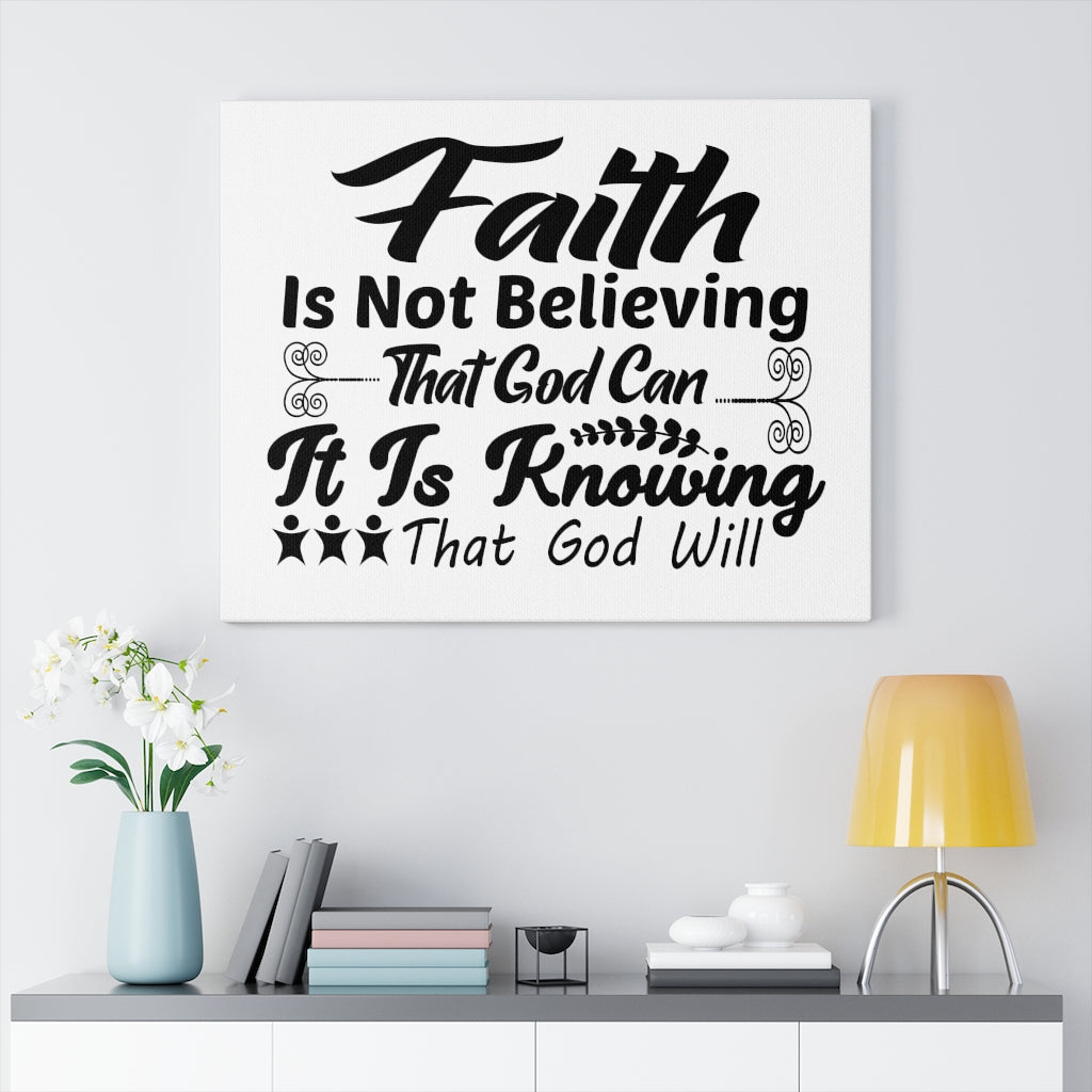 Scripture Walls Faith Is Not Believing It Is Knowing Bible Verse Canvas Christian Wall Art Ready to Hang Unframed-Express Your Love Gifts
