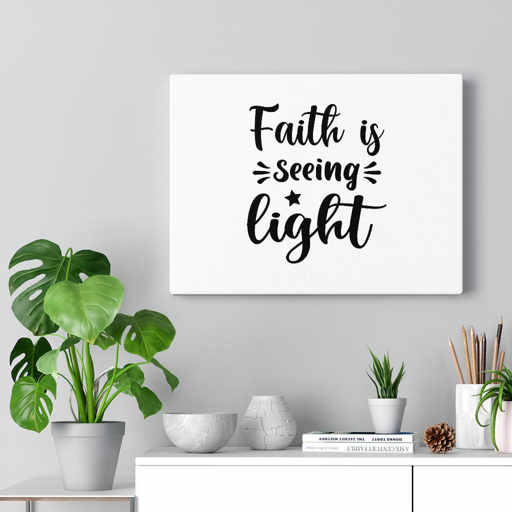 Scripture Walls Faith Is Seeing Bible Verse Canvas Christian Wall Art Ready to Hang Unframed-Express Your Love Gifts