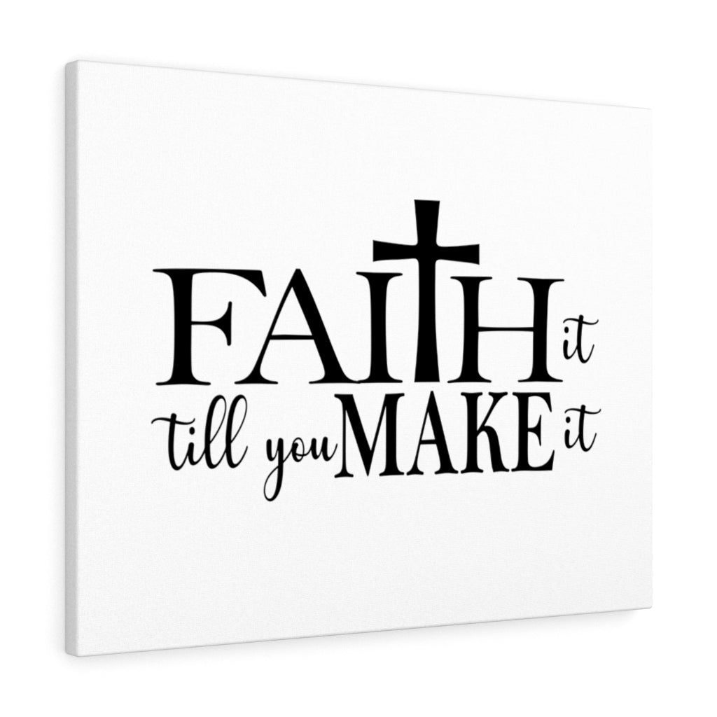Scripture Walls Faith It Till You Make It Bible Verse Canvas Christian Wall Art Ready to Hang Unframed-Express Your Love Gifts