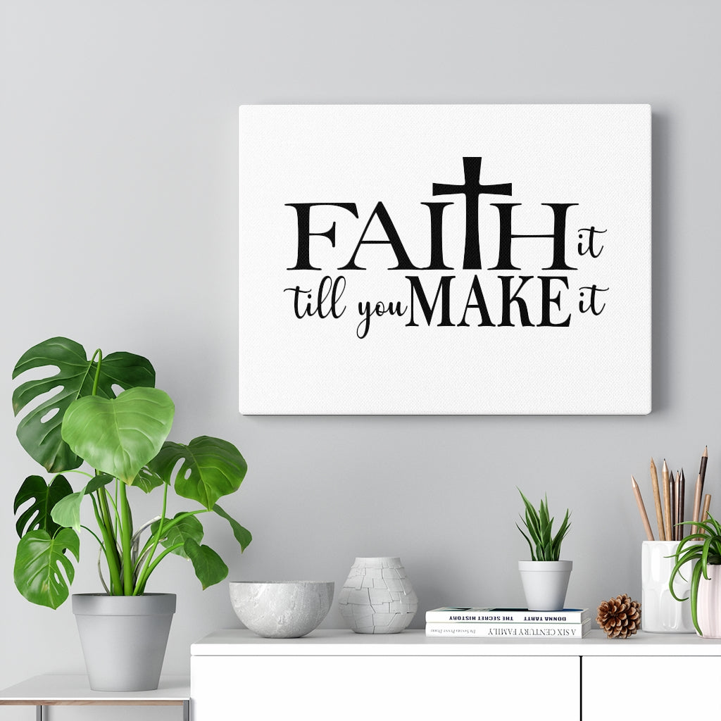 Scripture Walls Faith It Till You Make It Bible Verse Canvas Christian Wall Art Ready to Hang Unframed-Express Your Love Gifts