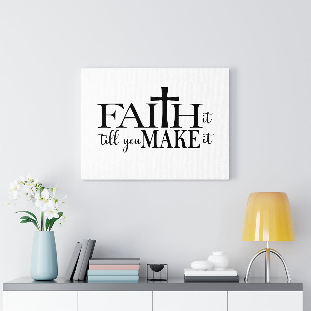 Scripture Walls Faith It Till You Make It Bible Verse Canvas Christian Wall Art Ready to Hang Unframed-Express Your Love Gifts