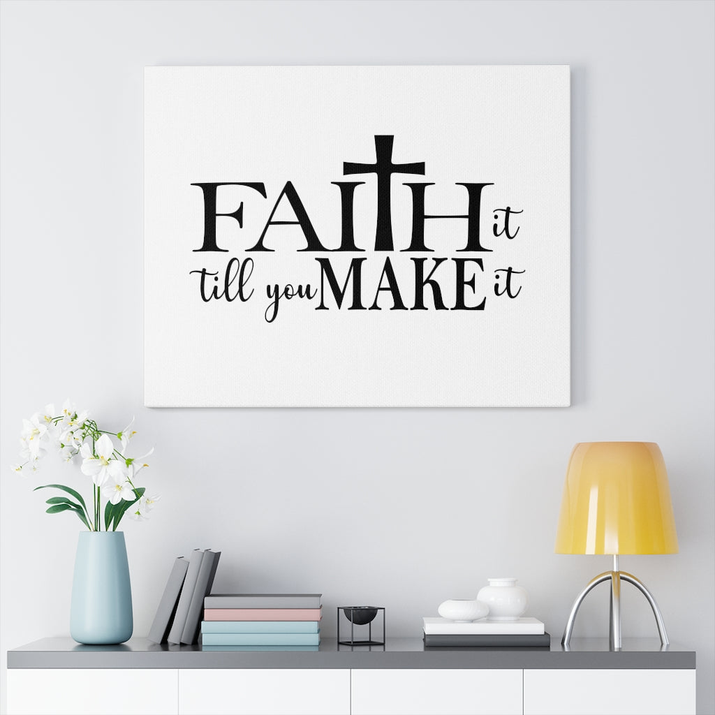 Scripture Walls Faith It Till You Make It Bible Verse Canvas Christian Wall Art Ready to Hang Unframed-Express Your Love Gifts
