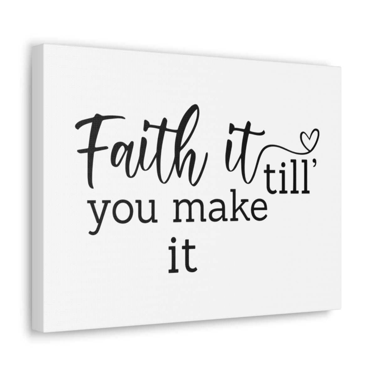 Scripture Walls Faith It Till You Make It MARK 11:24 Christian Wall Art Print Ready to Hang Unframed-Express Your Love Gifts