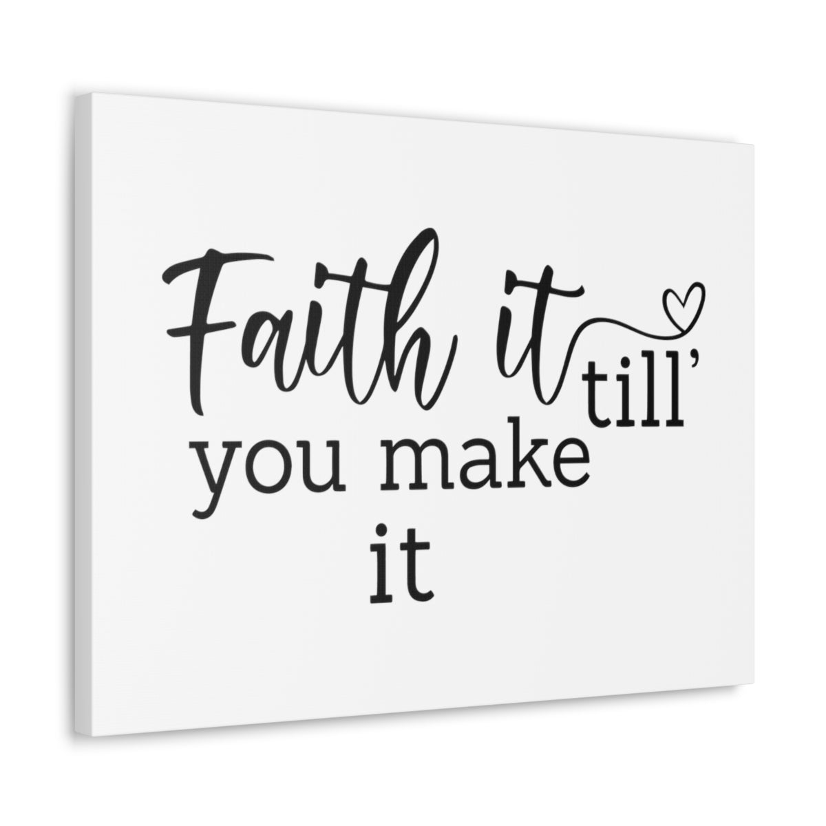 Scripture Walls Faith It Till You Make It MARK 11:24 Christian Wall Art Print Ready to Hang Unframed-Express Your Love Gifts