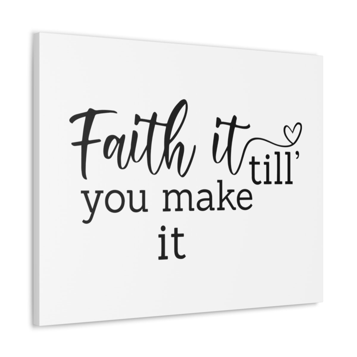 Scripture Walls Faith It Till You Make It MARK 11:24 Christian Wall Art Print Ready to Hang Unframed-Express Your Love Gifts
