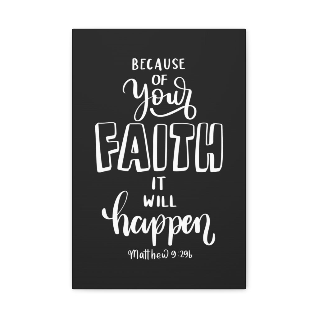 Scripture Walls Faith It Will Happen Matthew 9:296 Bible Verse Canvas Christian Wall Art Ready to Hang Unframed-Express Your Love Gifts
