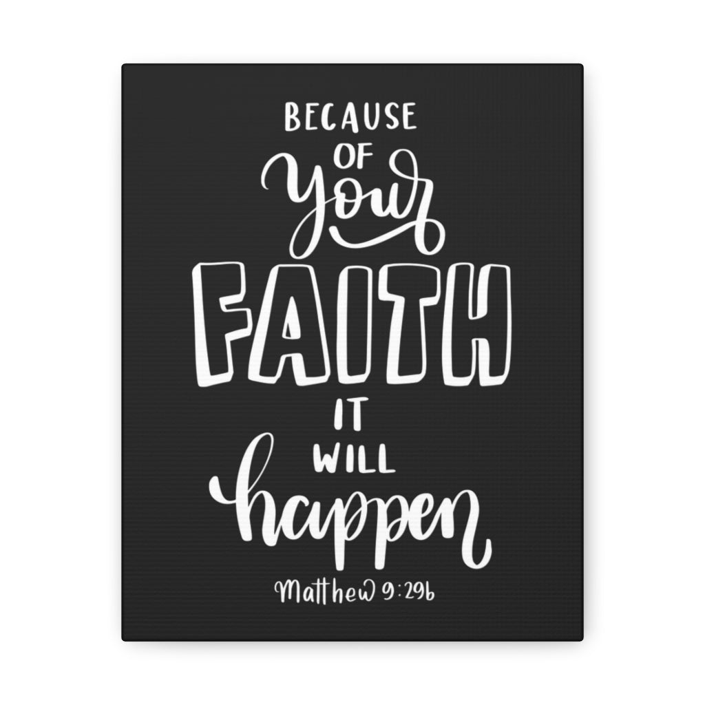 Scripture Walls Faith It Will Happen Matthew 9:296 Bible Verse Canvas Christian Wall Art Ready to Hang Unframed-Express Your Love Gifts
