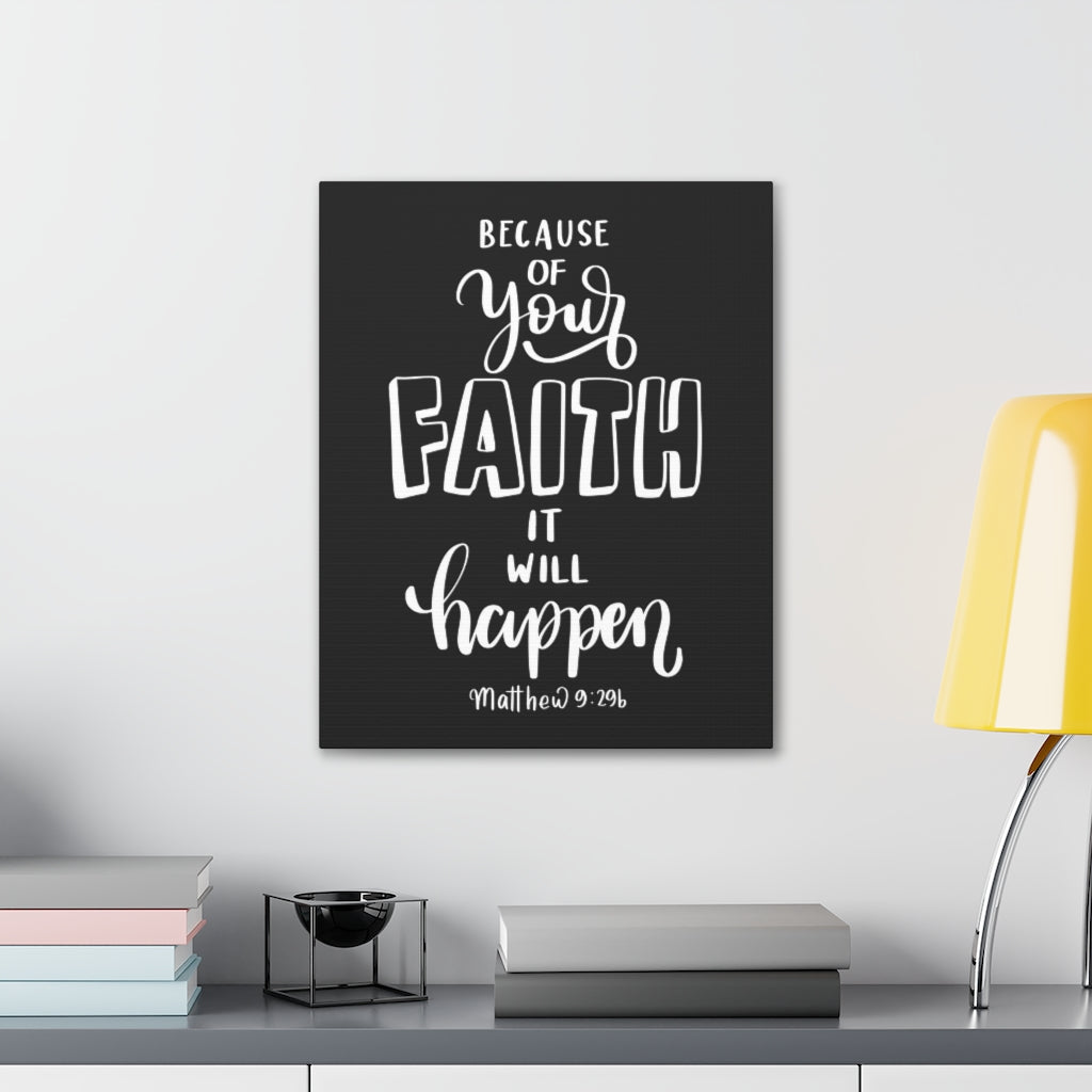 Scripture Walls Faith It Will Happen Matthew 9:296 Bible Verse Canvas Christian Wall Art Ready to Hang Unframed-Express Your Love Gifts