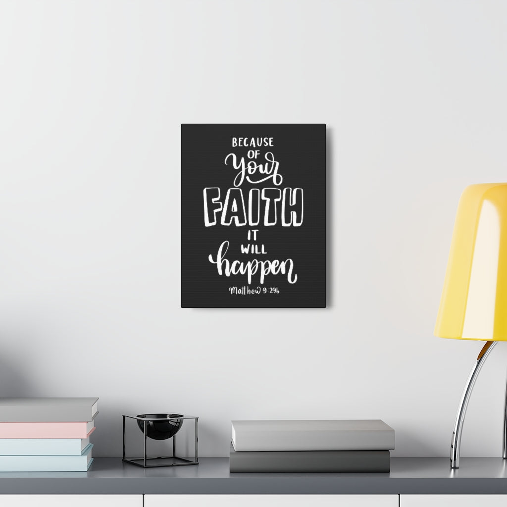 Scripture Walls Faith It Will Happen Matthew 9:296 Bible Verse Canvas Christian Wall Art Ready to Hang Unframed-Express Your Love Gifts
