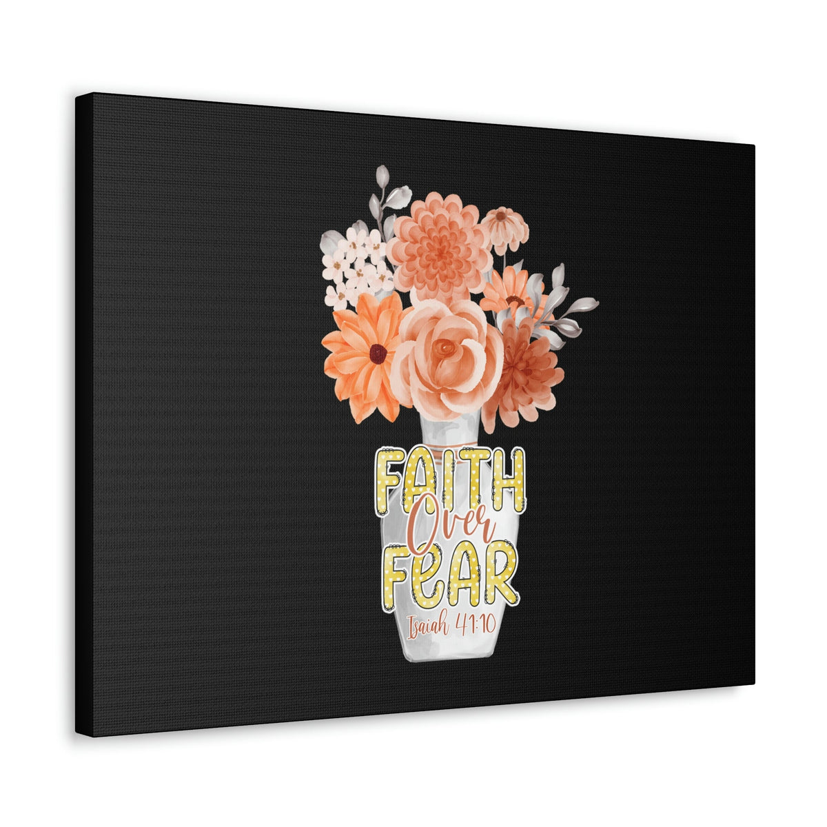 Scripture Walls Faith Over Fear Deuteronomy 31:6 Flower Base Christian Wall Art Bible Verse Print Ready to Hang Unframed-Express Your Love Gifts