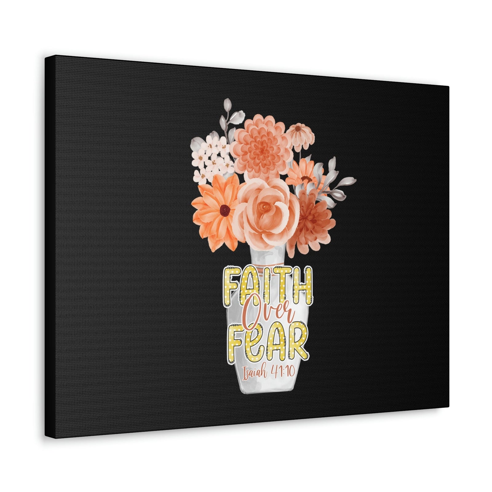 Scripture Walls Faith Over Fear Deuteronomy 31:6 Flower Base Christian Wall Art Bible Verse Print Ready to Hang Unframed-Express Your Love Gifts