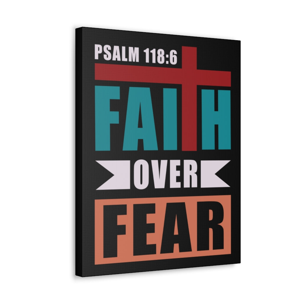 Scripture Walls Faith Over Fear Psalm 118:6 Bible Verse Canvas Christian Wall Art Ready To Hang Unframed-Express Your Love Gifts
