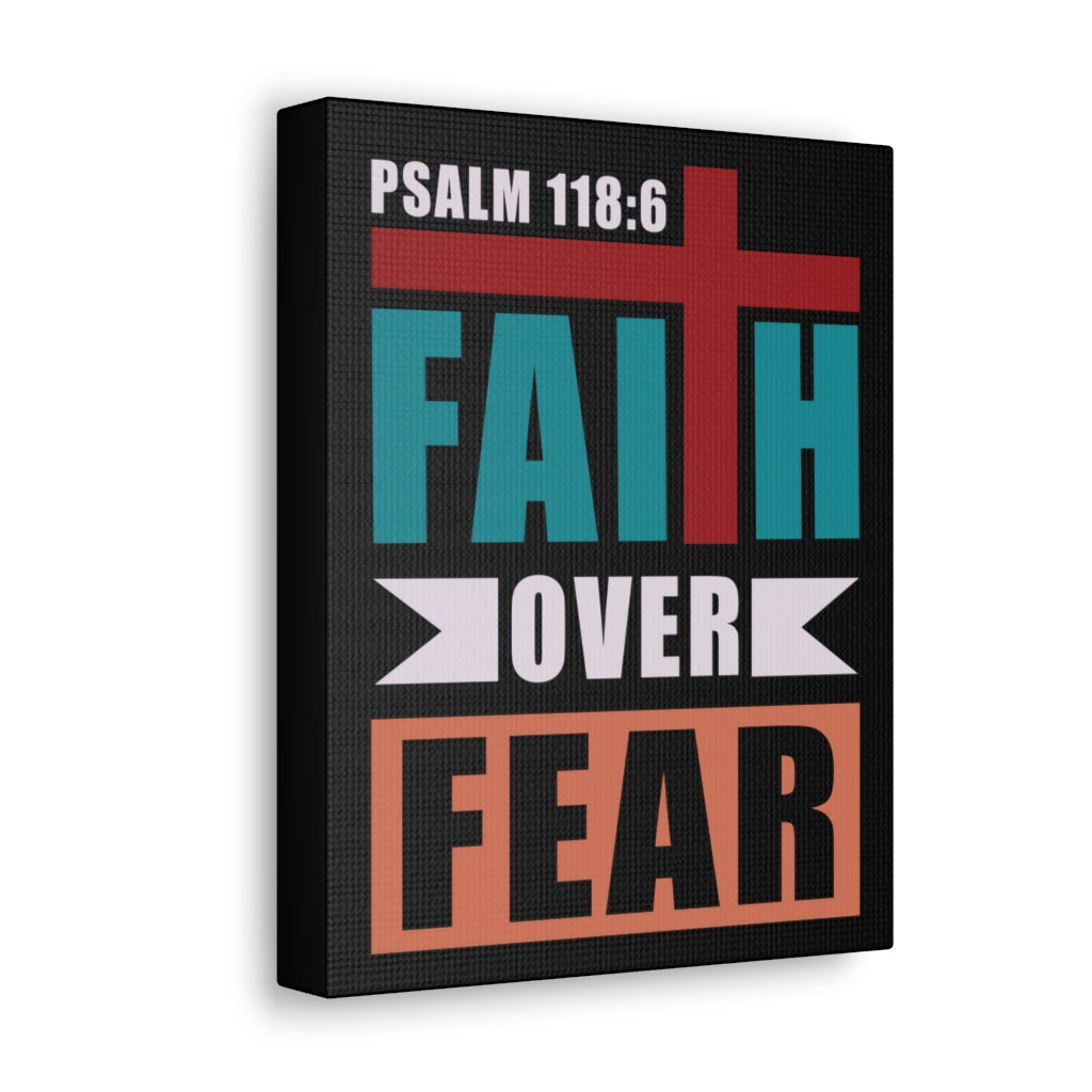 Scripture Walls Faith Over Fear Psalm 118:6 Bible Verse Canvas Christian Wall Art Ready To Hang Unframed-Express Your Love Gifts