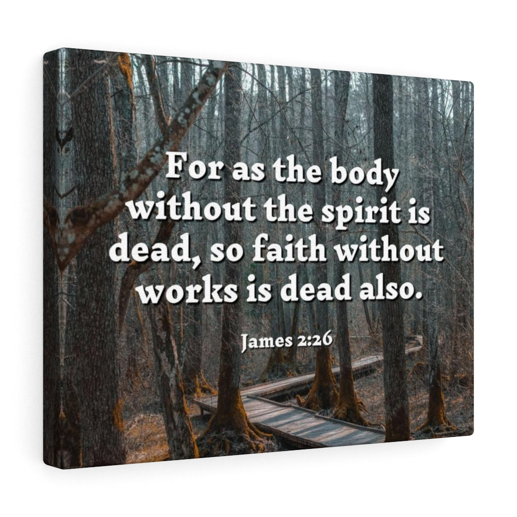 Scripture Walls Faith Without Works James 2:26 Bible Verse Canvas Christian Wall Art Ready to Hang Unframed-Express Your Love Gifts