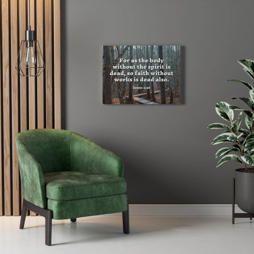 Scripture Walls Faith Without Works James 2:26 Bible Verse Canvas Christian Wall Art Ready to Hang Unframed-Express Your Love Gifts