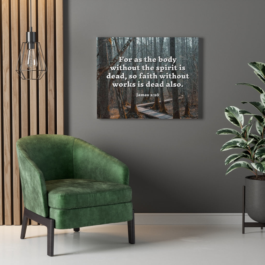 Scripture Walls Faith Without Works James 2:26 Bible Verse Canvas Christian Wall Art Ready to Hang Unframed-Express Your Love Gifts