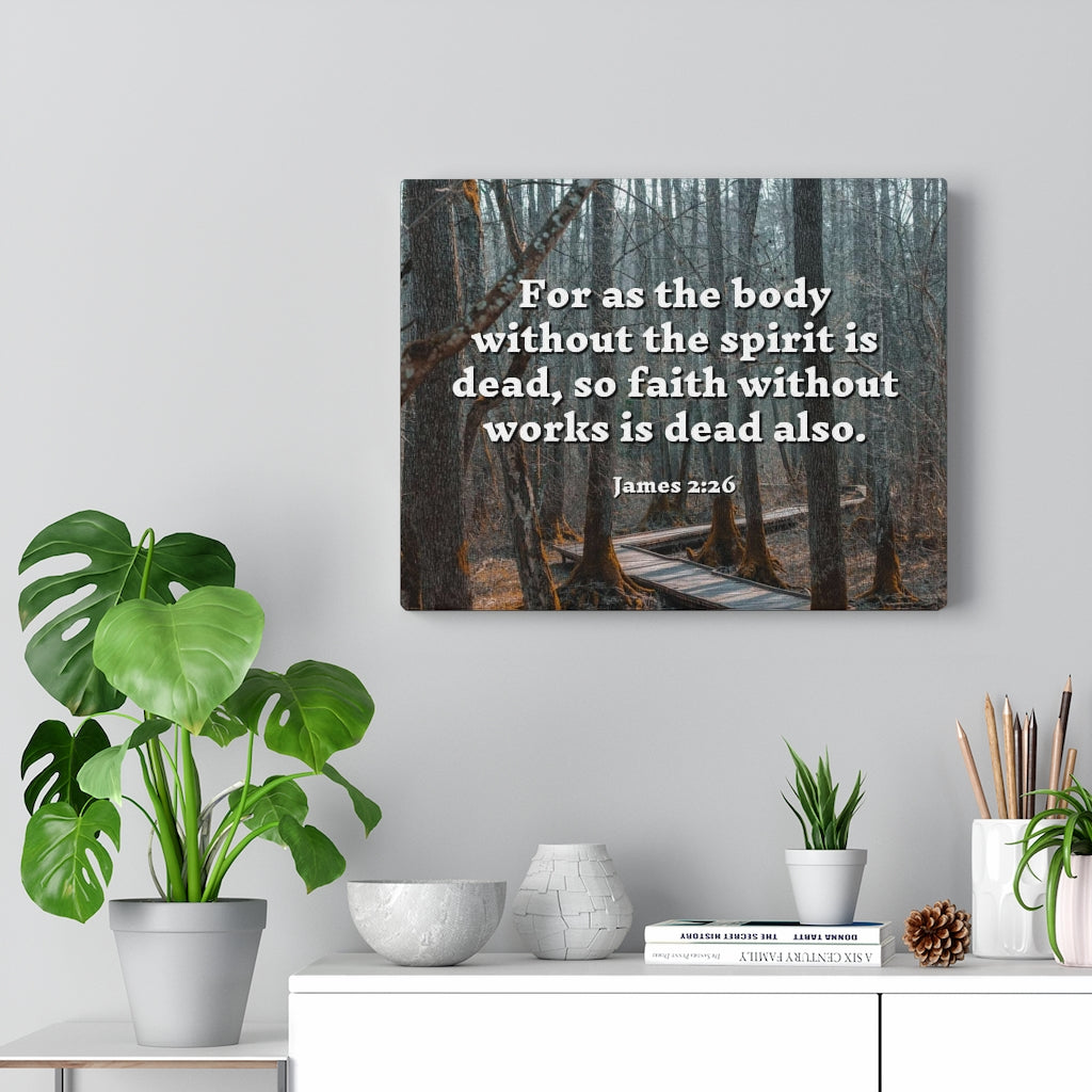 Scripture Walls Faith Without Works James 2:26 Bible Verse Canvas Christian Wall Art Ready to Hang Unframed-Express Your Love Gifts