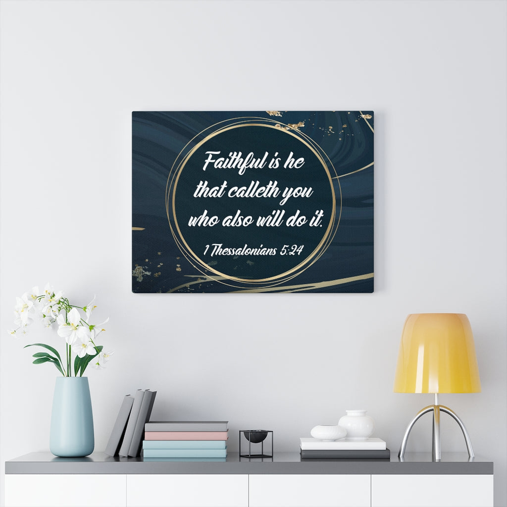 Scripture Walls Faithful 1 Thessalonians 5:24 Bible Verse Canvas Christian Wall Art Ready to Hang Unframed-Express Your Love Gifts