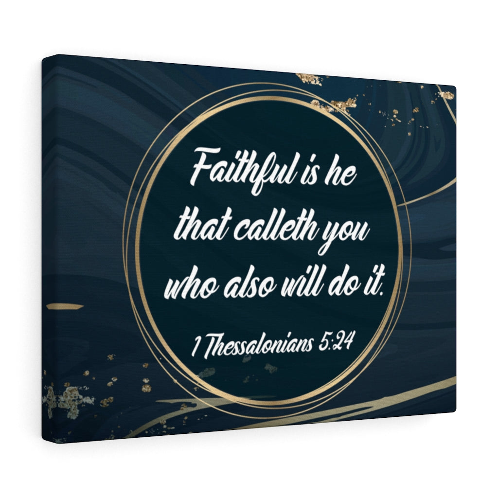Scripture Walls Faithful 1 Thessalonians 5:24 Bible Verse Canvas Christian Wall Art Ready to Hang Unframed-Express Your Love Gifts
