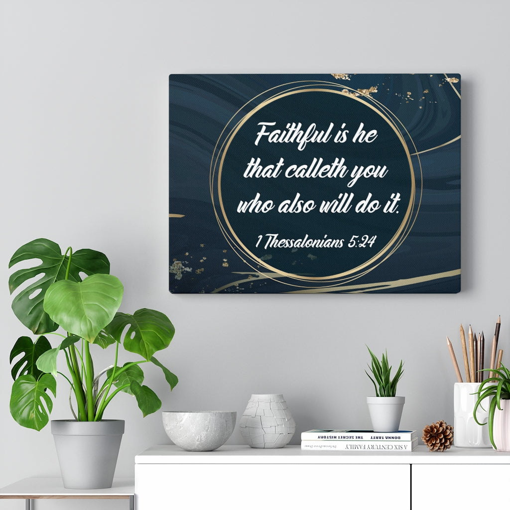 Scripture Walls Faithful 1 Thessalonians 5:24 Bible Verse Canvas Christian Wall Art Ready to Hang Unframed-Express Your Love Gifts