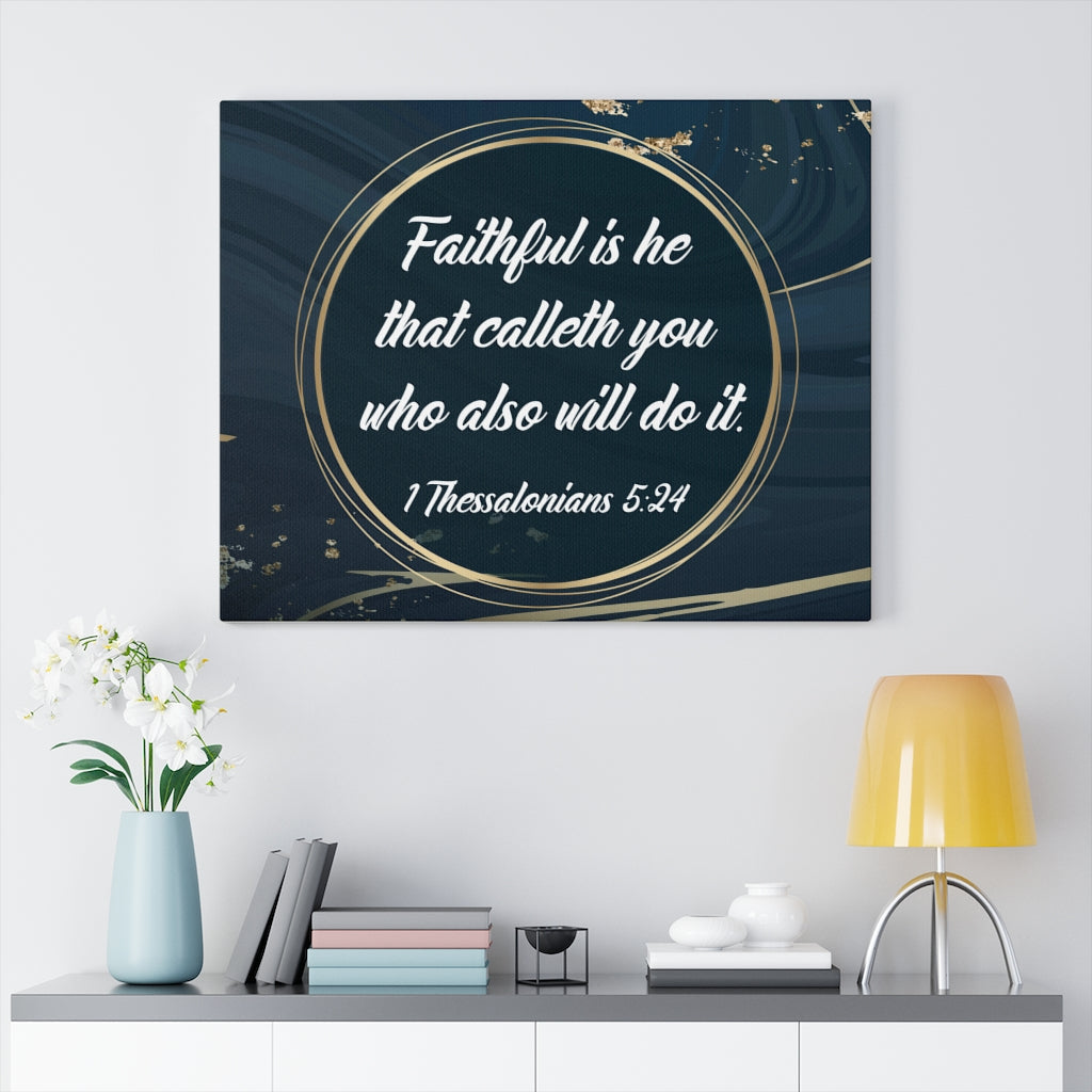 Scripture Walls Faithful 1 Thessalonians 5:24 Bible Verse Canvas Christian Wall Art Ready to Hang Unframed-Express Your Love Gifts