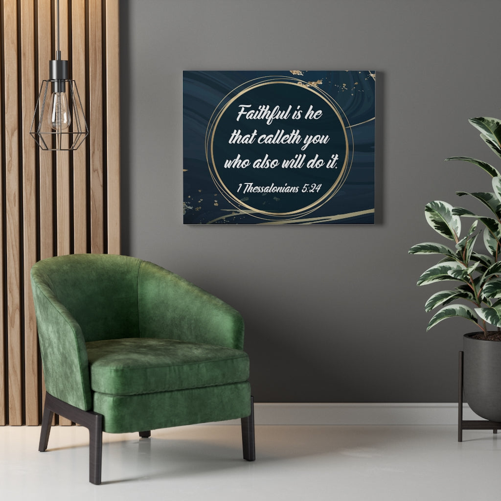Scripture Walls Faithful 1 Thessalonians 5:24 Bible Verse Canvas Christian Wall Art Ready to Hang Unframed-Express Your Love Gifts