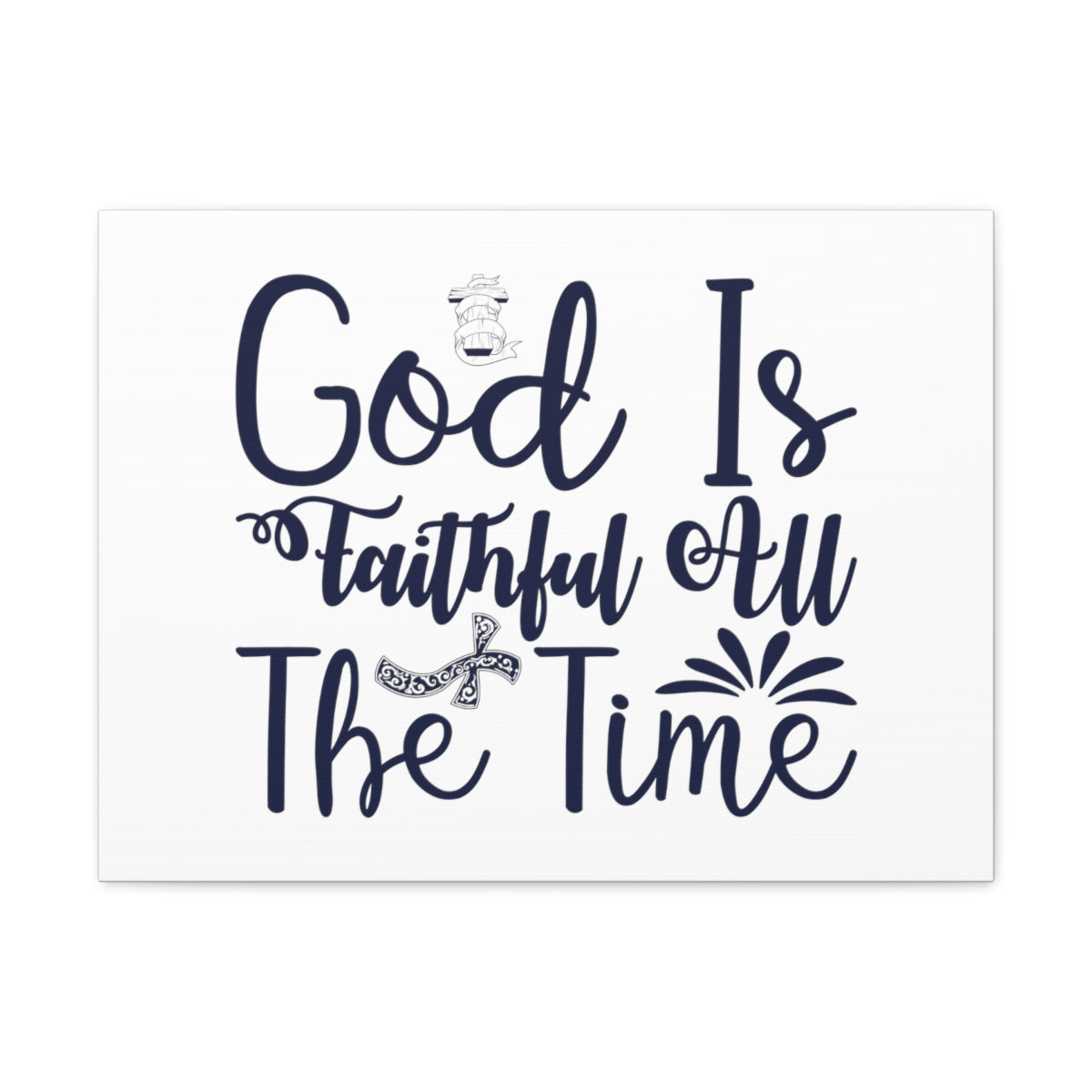 Scripture Walls Faithful All The Time John 17:17 Christian Wall Art Bible Verse Print Ready to Hang Unframed-Express Your Love Gifts