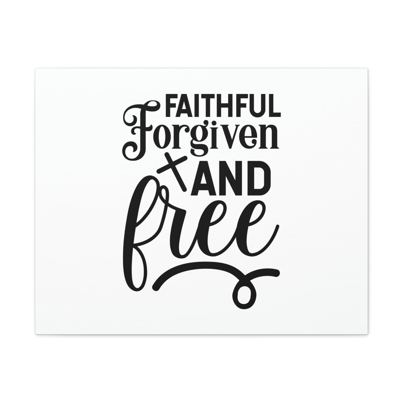 Scripture Walls Faithful, Forgiven And Free 1 John 1:9 Christian Wall Art Bible Verse Print Ready to Hang Unframed-Express Your Love Gifts