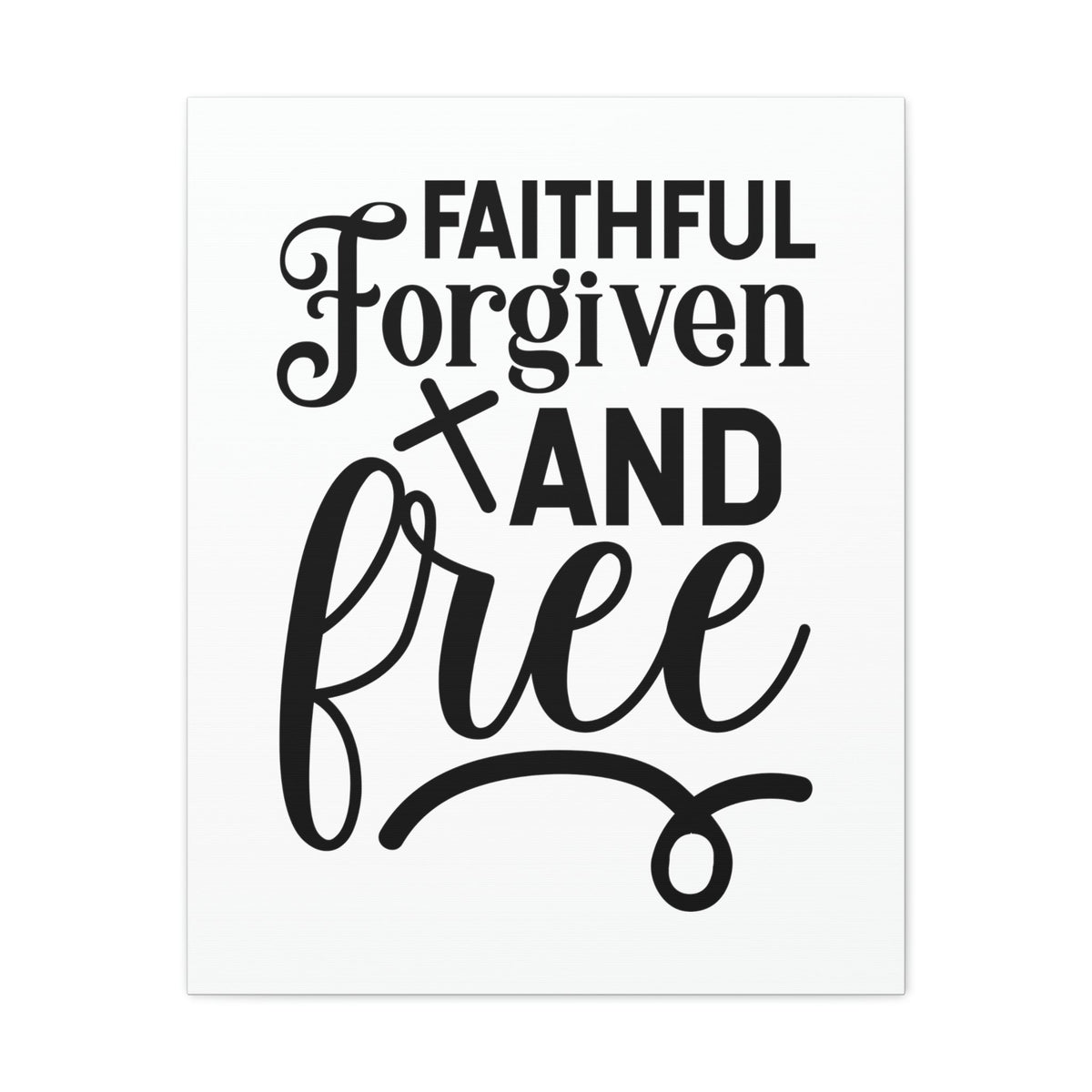 Scripture Walls Faithful, Forgiven And Free Mark 11:25 Christian Wall Art Bible Verse Print Ready to Hang Unframed-Express Your Love Gifts