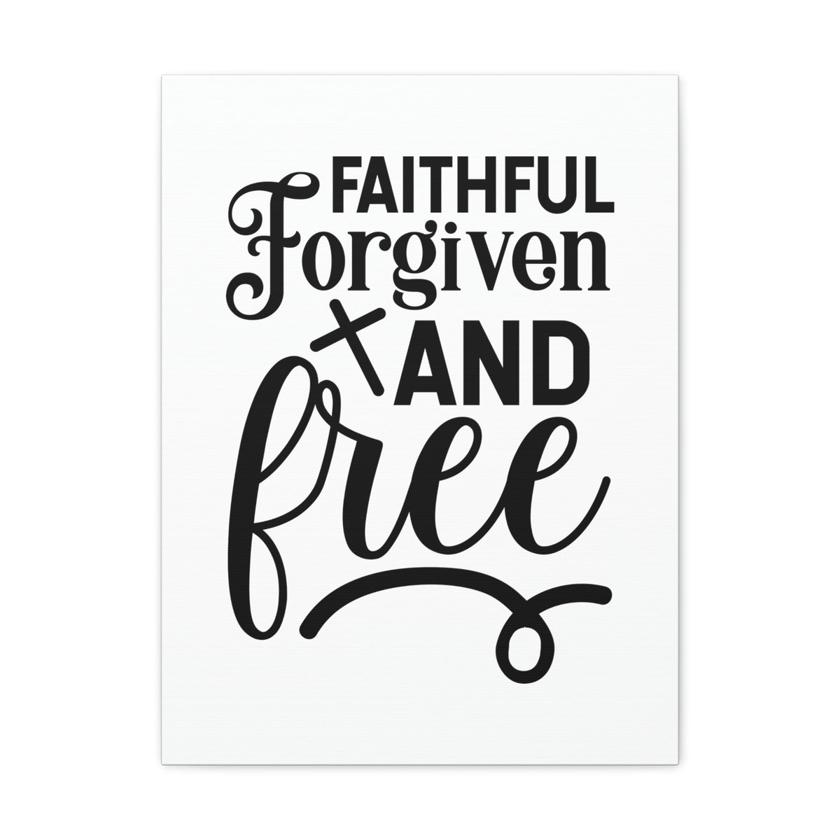 Scripture Walls Faithful, Forgiven And Free Mark 11:25 Christian Wall Art Bible Verse Print Ready to Hang Unframed-Express Your Love Gifts