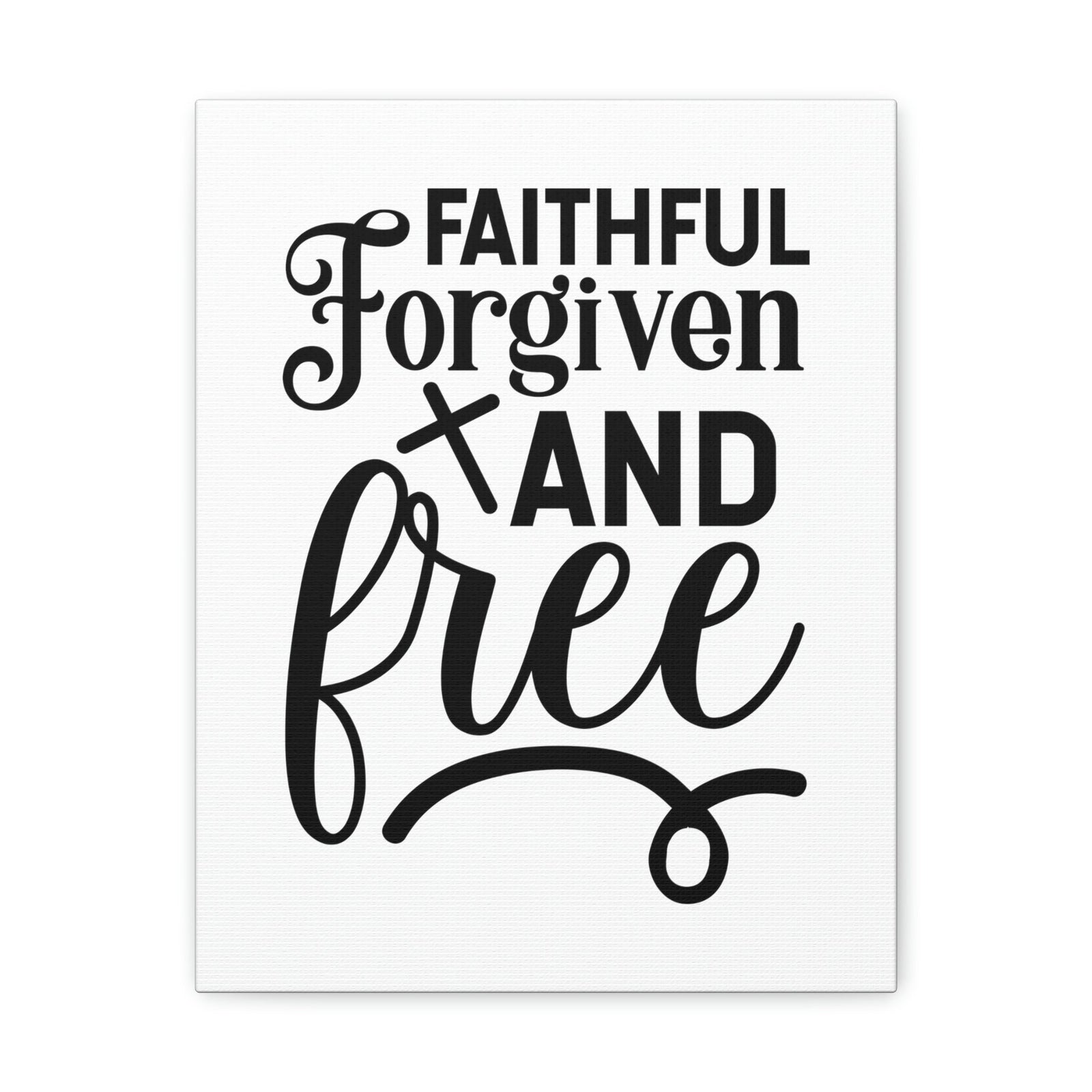 Scripture Walls Faithful, Forgiven And Free Mark 11:25 Christian Wall Art Bible Verse Print Ready to Hang Unframed-Express Your Love Gifts