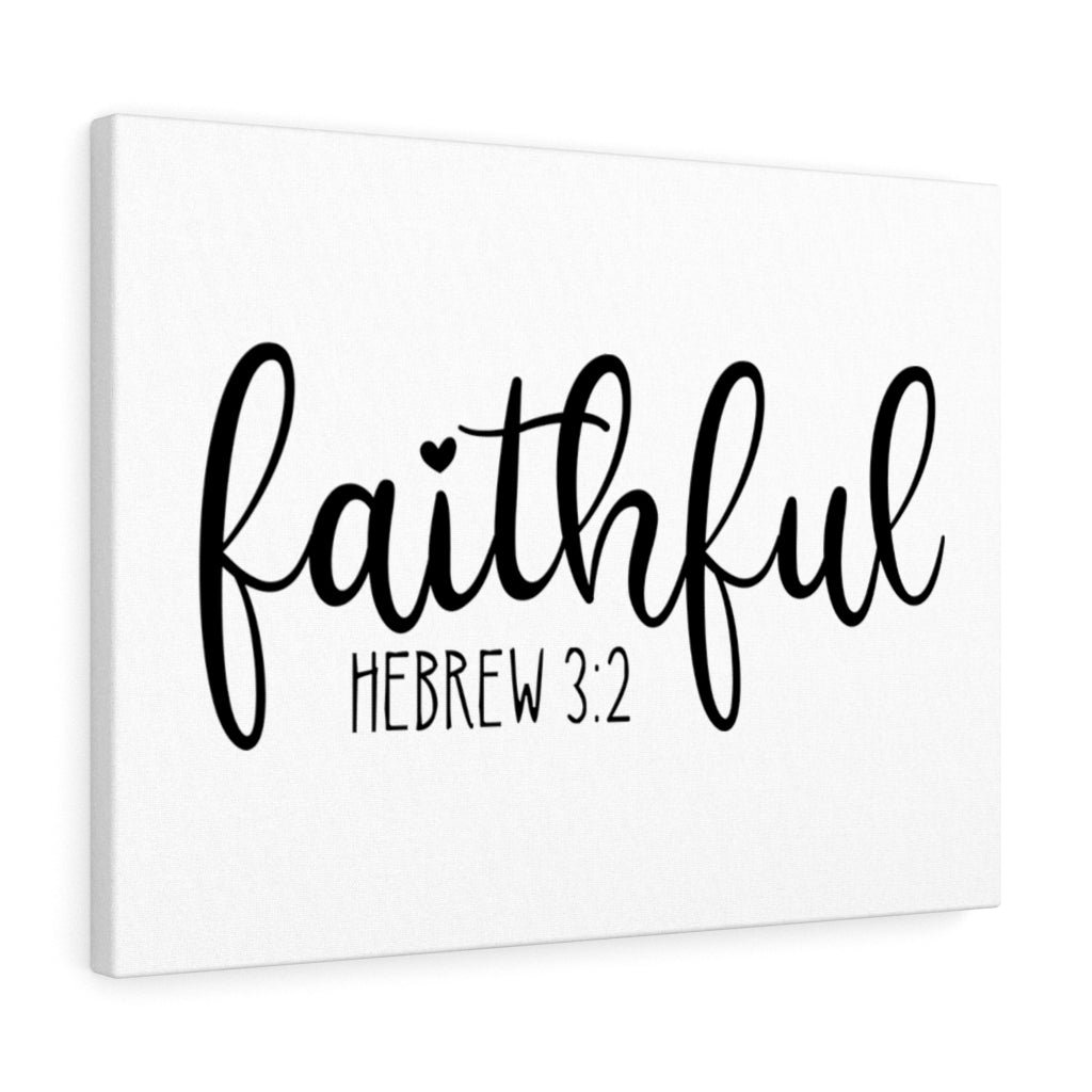 Scripture Walls Faithful Hebrew 3:2 Bible Verse Canvas Christian Wall Art Ready to Hang Unframed-Express Your Love Gifts