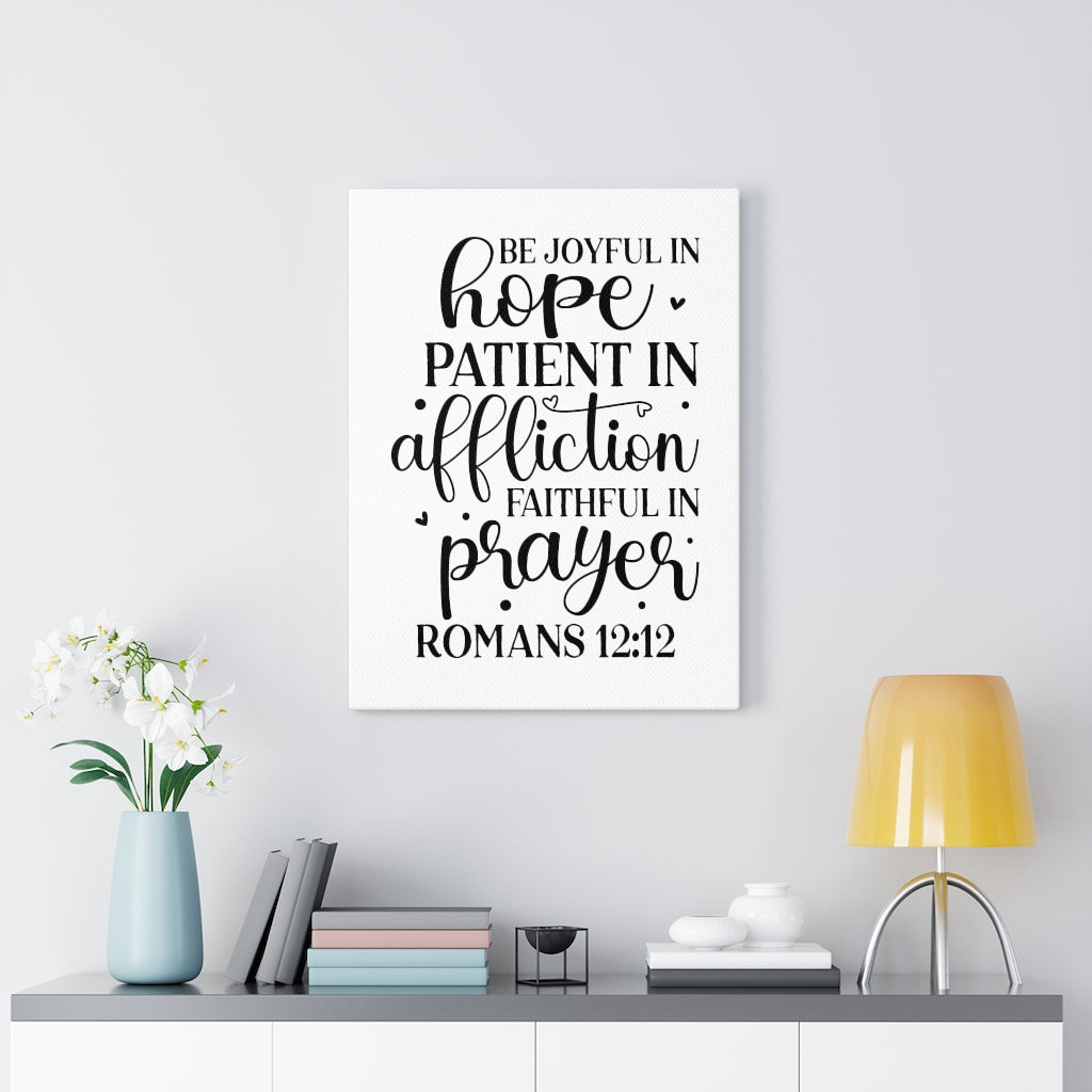 Scripture Walls Faithful In Prayer Romans 12:12 Bible Verse Canvas Christian Wall Art Ready to Hang Unframed-Express Your Love Gifts