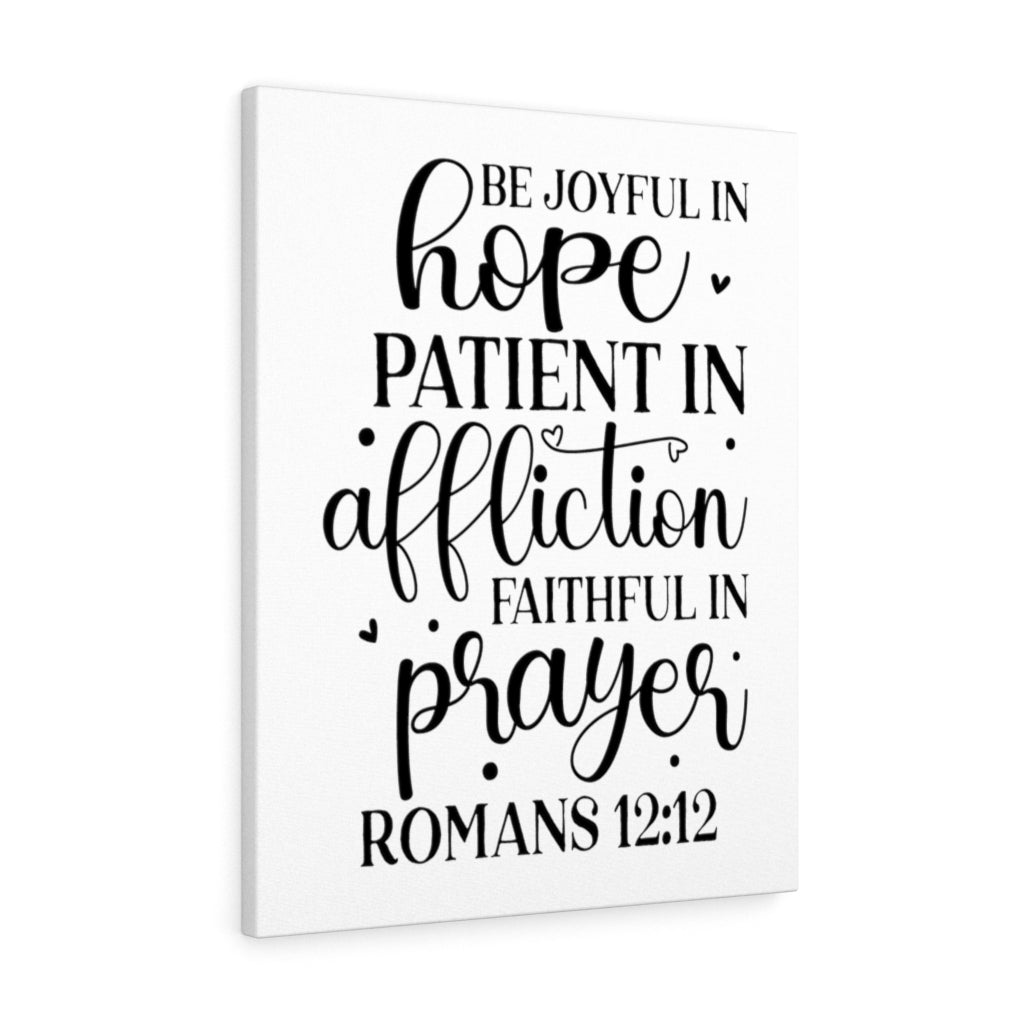 Scripture Walls Faithful In Prayer Romans 12:12 Bible Verse Canvas Christian Wall Art Ready to Hang Unframed-Express Your Love Gifts