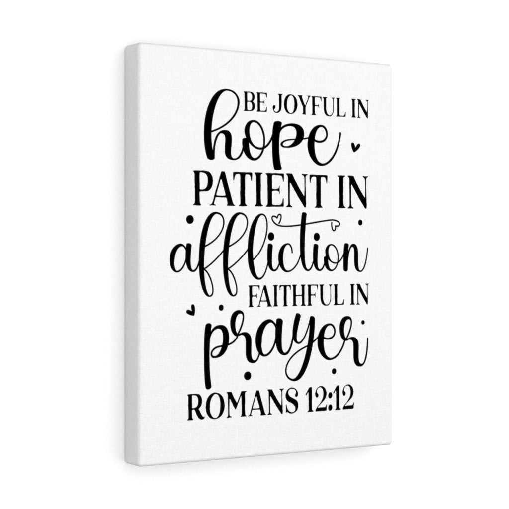 Scripture Walls Faithful In Prayer Romans 12:12 Bible Verse Canvas Christian Wall Art Ready to Hang Unframed-Express Your Love Gifts
