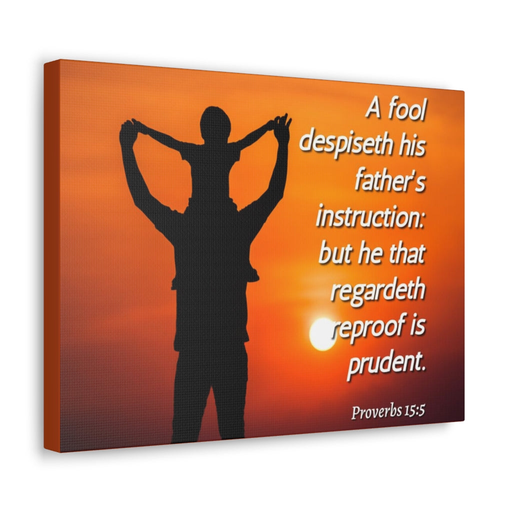 Scripture Walls Father's Instruction Proverbs 15:5 Bible Verse Canvas Christian Wall Art Ready to Hang Unframed-Express Your Love Gifts