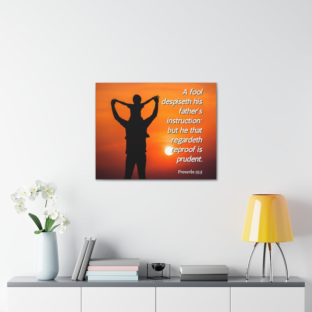 Scripture Walls Father's Instruction Proverbs 15:5 Bible Verse Canvas Christian Wall Art Ready to Hang Unframed-Express Your Love Gifts